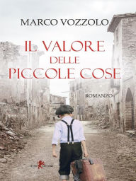 Title: Il valore delle piccole cose, Author: Marco Vozzolo