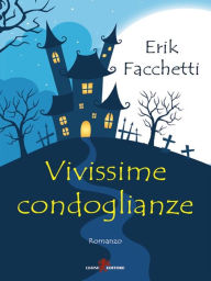 Title: Vivissime condoglianze, Author: Erik Facchetti