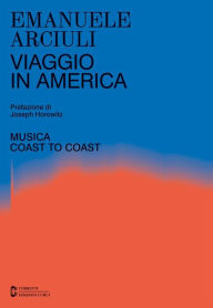 Title: Viaggio in America: Musica coast to coast, Author: Emanuele Arciuli