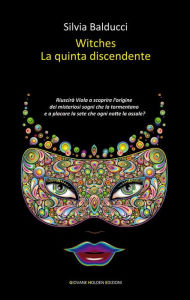 Title: Witches - La quinta discendente, Author: Silvia Balducci