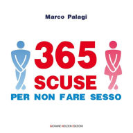 Title: 365 scuse per non fare sesso, Author: Marco Palagi