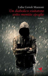 Title: Un diabolico visitatore sotto mentite spoglie, Author: Lidia Cerioli Mazzoni