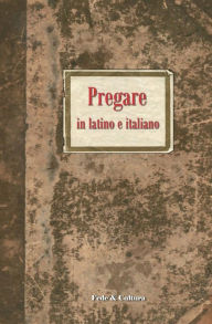 Title: Pregare in latino e italiano, Author: Giovanni Zenone