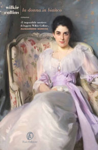 Title: La donna in bianco, Author: Wilkie Collins