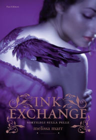 Title: Ink Exchange (Italian Edition), Author: Melissa Marr