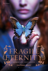 Title: Fragile Eternity (Italian Edition), Author: Melissa Marr