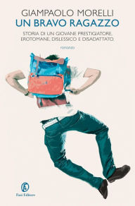 Title: Un bravo ragazzo, Author: Giampaolo Morelli