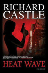 Title: Heat Wave (Italian Edition), Author: Richard Castle