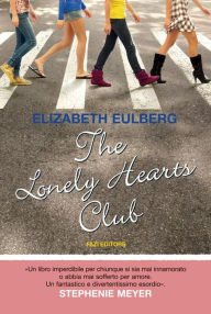 Title: The Lonely Hearts Club, Author: Elizabeth Eulberg