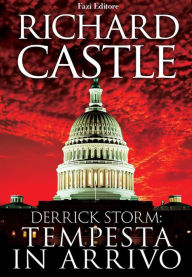Title: Derrick Storm: Tempesta in arrivo (A Brewing Storm), Author: Richard Castle