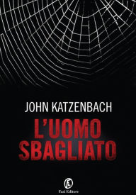 Title: L'uomo sbagliato, Author: Jonh Katzenbach