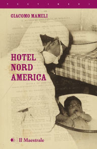 Title: HOTEL NORD AMERICA, Author: Giacomo Mameli