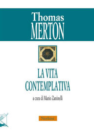 Title: La vita contemplativa, Author: Thomas Merton