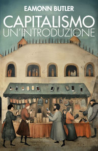Title: Capitalismo: Un'introduzione, Author: Eamonn Butler