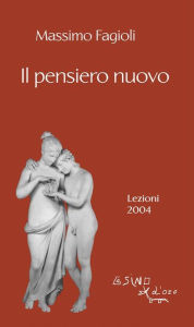 Title: Il pensiero nuovo. Lezioni 2004, Author: Massimo Fagioli