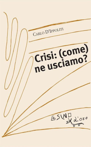 Crisi: (come) ne usciamo?