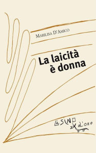 Title: La laicità è donna, Author: Marilisa D'amico