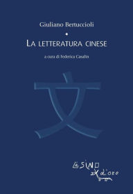 Title: La letteratura cinese, Author: Giuliano Bertuccioli