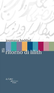 Title: Il ritorno di Lilith, Author: Joumana Haddad