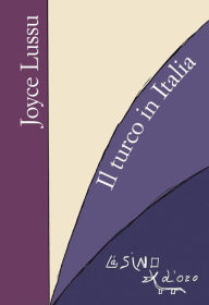 Title: Il turco in Italia: Una biografia di Nazim Hikmet, Author: Joyce Lussu
