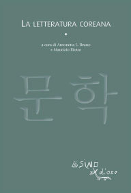 Title: La letteratura coreana, Author: Antonetta L. Bruno