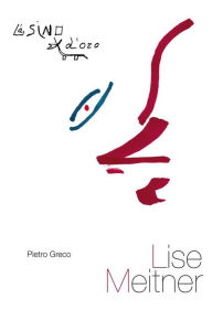 Title: Lise Meitner, Author: Pietro Greco