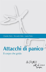 Title: Attacchi di panico: Il corpo che grida, Author: Luana Testa