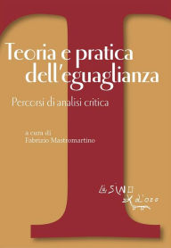 Title: Teoria e pratica dell'eguaglianza: Percorsi di analisi critica, Author: AUTORI VARI