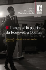 Title: Il sogno e la politica da Roosevelt a Obama, Author: Spini