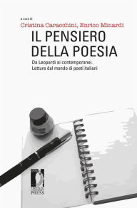 Title: Il pensiero della poesia: Da Leopardi ai contemporanei. Letture dal mondo di poeti italiani, Author: Caracchini