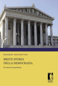 Title: Breve storia della democrazia: Da Atene al populismo, Author: Leonardo Marchettoni