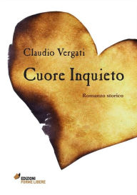 Title: Cuore inquieto, Author: Claudio Vergati