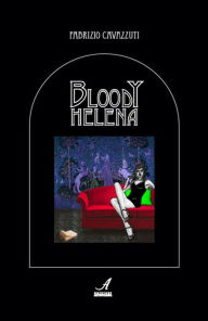 Title: Bloody Helena, Author: Fabrizio Cavazzuti