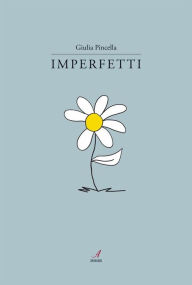 Title: Imperfetti, Author: Giulia Pincella