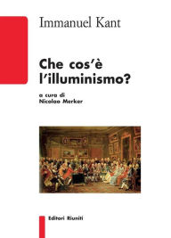 Title: Che cos'è l'illuminismo, Author: Immanuel Kant