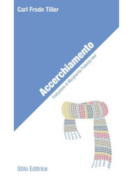 Title: Accerchiamento: Traduzione di Margherita Podestà Heir, Author: Carl Frode Tiller