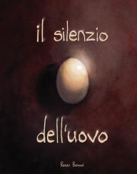 Title: Il Silenzio Dell'uovo, Author: Renzo Butazzi