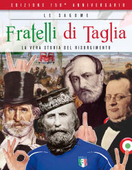 Title: Fratelli di taglia. La vera storia del risorgimento, Author: AA.VV.