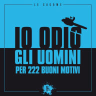 Title: Io odio gli uomini per 222 buoni motivi, Author: AA.VV.