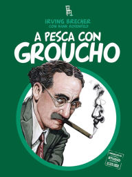 Title: A pesca con Groucho & Co., Author: Irving Brecher