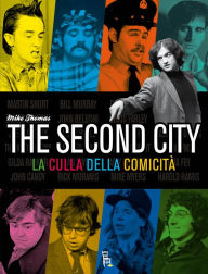 Title: THE SECOND CITY - LA CULLA DELLA COMICITÀ, Author: Mike Thomas