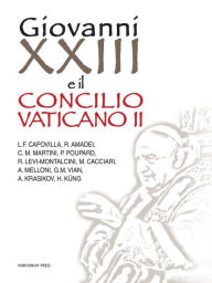 Title: Giovanni XXIII e il Concilio Vaticano II, Author: AA.VV.