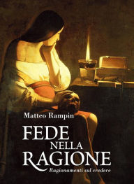 Title: Fede nella Ragione, Author: Matteo Rampin