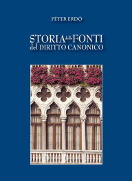 Title: Storia delle fonti del Diritto Canonico, Author: Péter Erdö