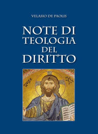 Title: Note di teologia del diritto, Author: Velasio De Paolis