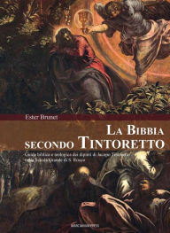 Title: La Bibbia secondo Tintoretto, Author: Ester Brunet