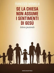 Title: Se la Chiesa non assume i sentimenti di Gesù, Author: Francesco Moraglia