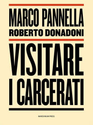 Title: Visitare i carcerati, Author: Marco Pannella