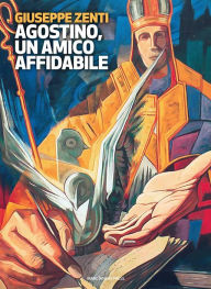 Title: Agostino, un amico affidabile, Author: Giuseppe Zenti