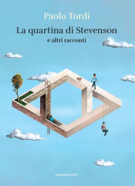 Title: La quartina di Stevenson: e altri racconti, Author: Paolo Tordi